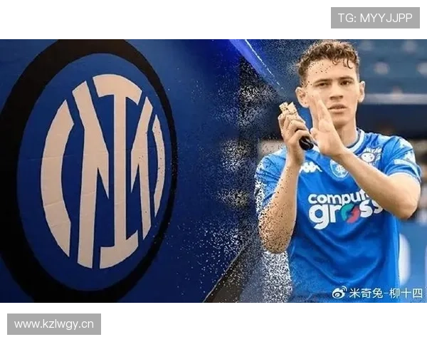 MK体育恩波利：青训体系建设与年轻球员培养的最新进展介绍